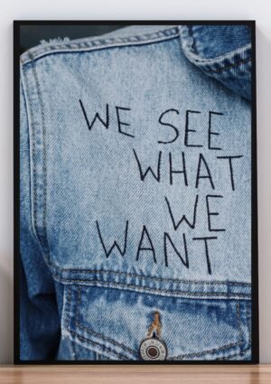 Cuadro we see what we want