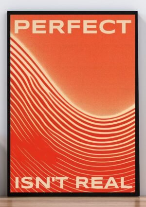 Cuadro poster perfect isn't real